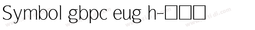 Symbol gbpc eug h字体转换